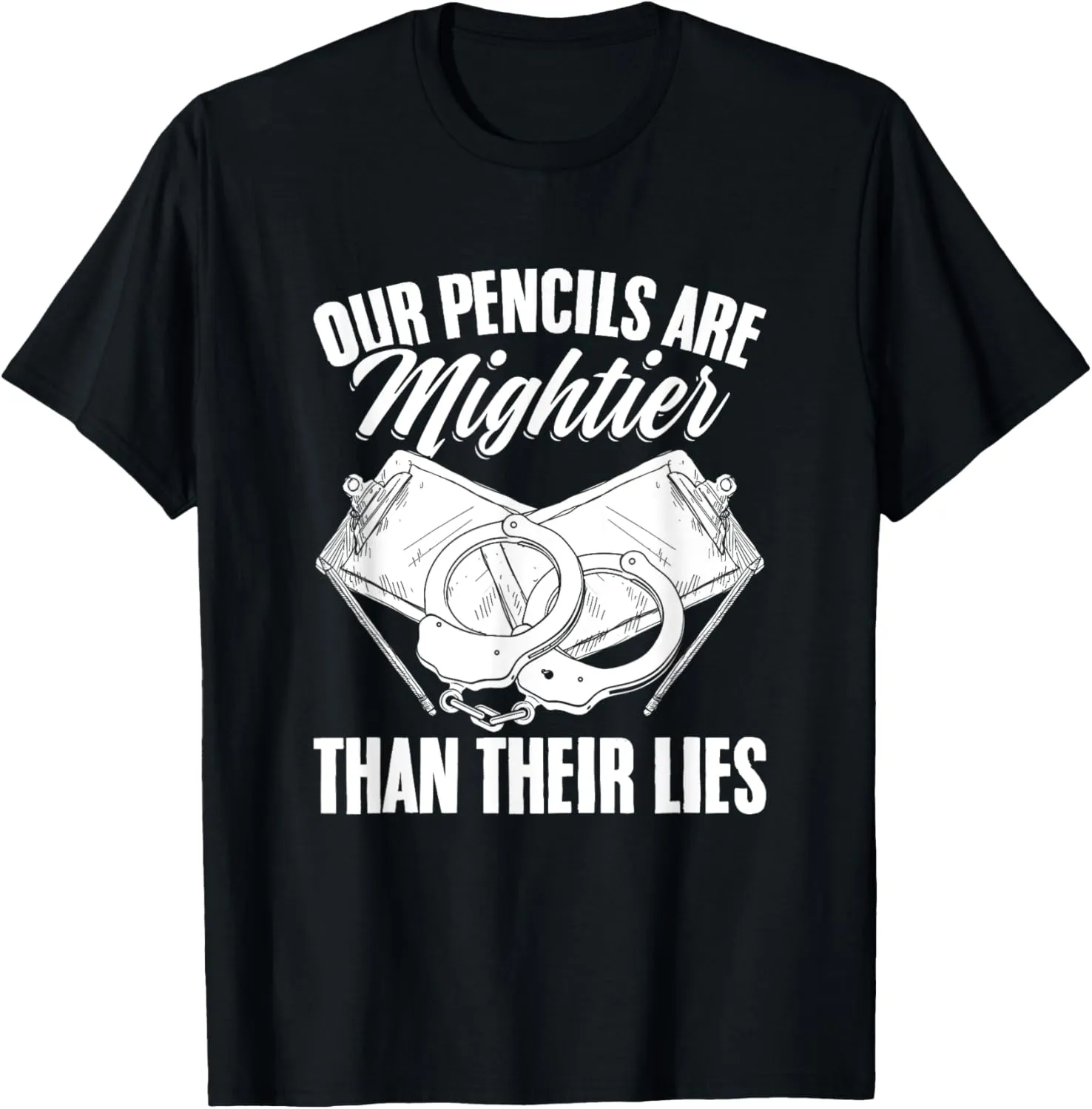 Pencils Mightier Than Lies - Drawing Police Sketch Artist T-Shirt
